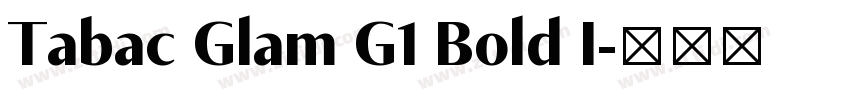 Tabac Glam G1 Bold I字体转换